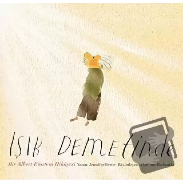 Işık Demetinde: Bir Albert Einstein Hikayesi (Ciltli)