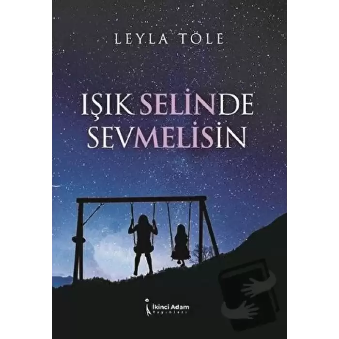 Işık Selinde Sevmelisin