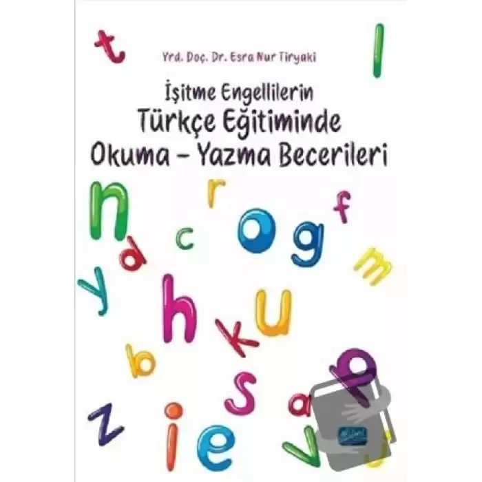 İşitme Engellilerin Türkçe Eğitiminde Okuma-Yazma Becerileri