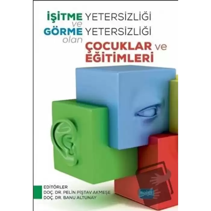 İşitme Yetersizliği ve Görme Yetersizliği Olan Çocuklar ve Eğitimleri