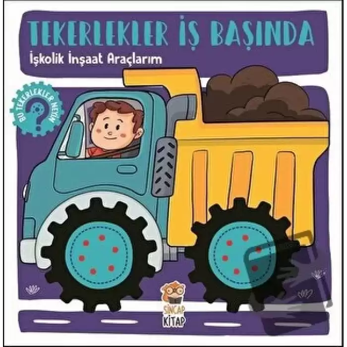 İşkolik İnşaat Araçlarım - Tekerlekler İş Başında