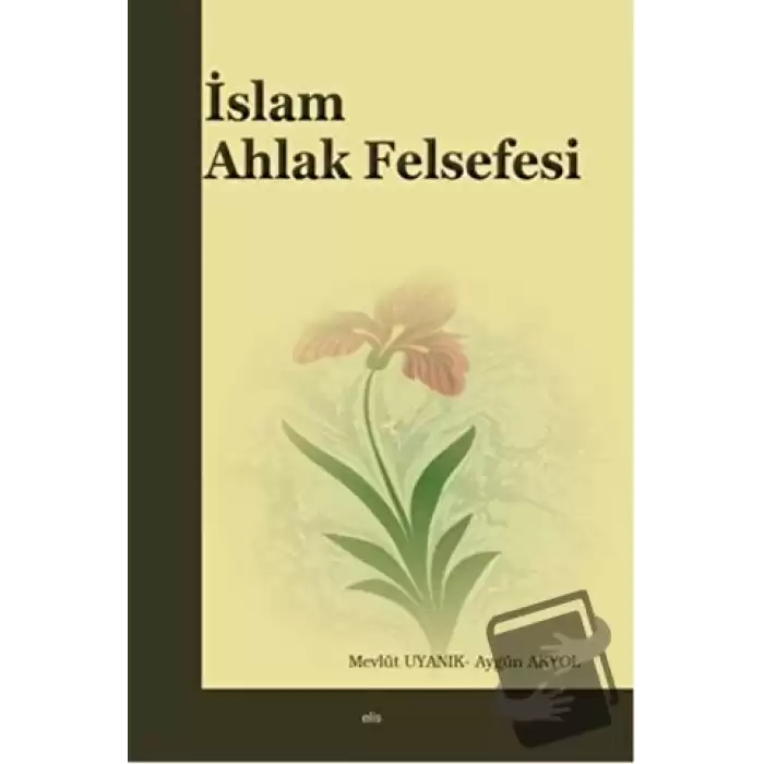 İslam Ahlak Felsefesi