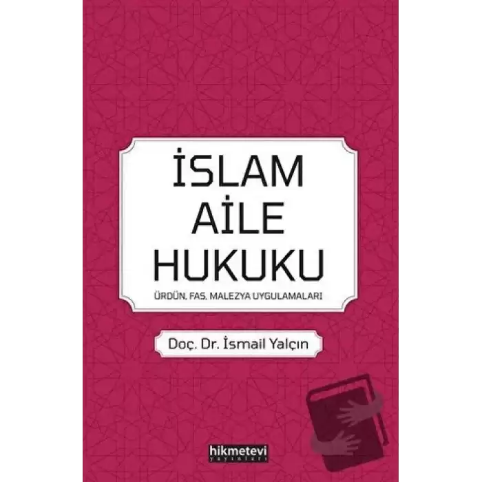 İslam Aile Hukuku: Ürdün-Fas-Malezya-Uygulamaları