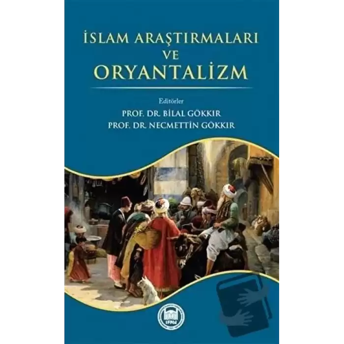 İslam Araştırmaları ve Oryantalizm