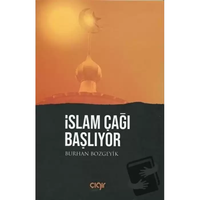 İslam Çağı Başlıyor