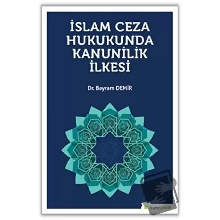 İslam Ceza Hukunda kanunilik İlkesi