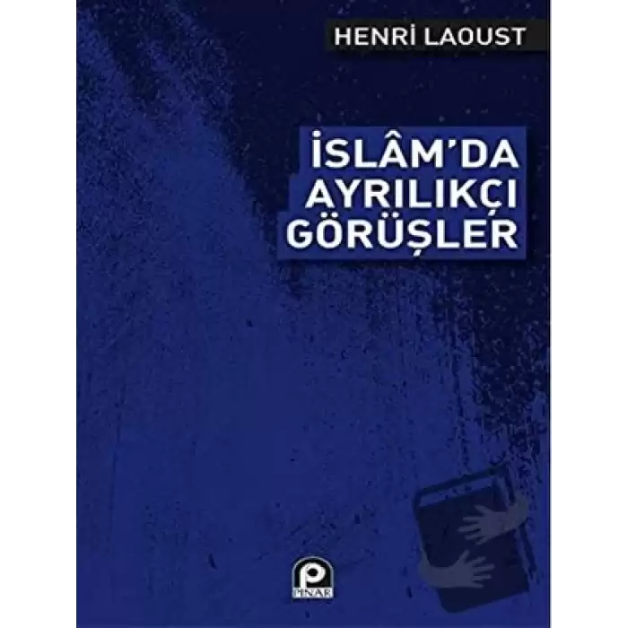 İslamda Ayrılıkçı Görüşler