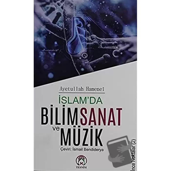 İslamda Bilim Sanat ve Müzik