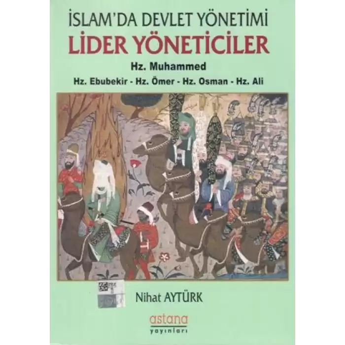 İslamda Devlet Yönetimi Lider Yöneticiler - Hz. Muhammed - Hz. Ebubekir - Hz. Ömer - Hz. Osman - Hz. Ali