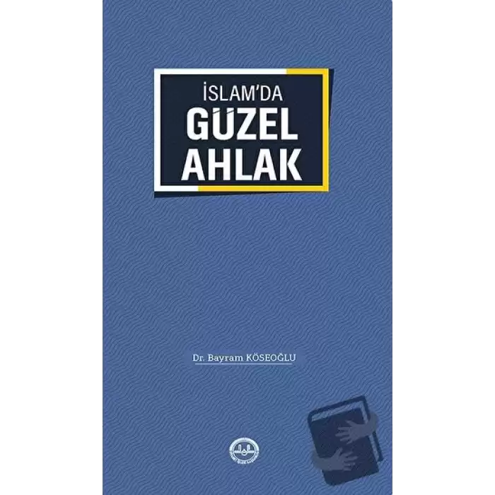 İslamda Güzel Ahlak