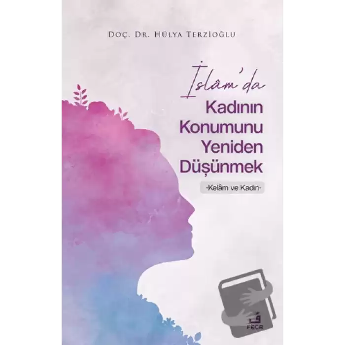 İslamda Kadının Konumunu Yeniden Düşünmek