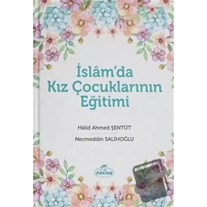 İslamda Kız Çocuklarının Eğitimi (Ciltli)