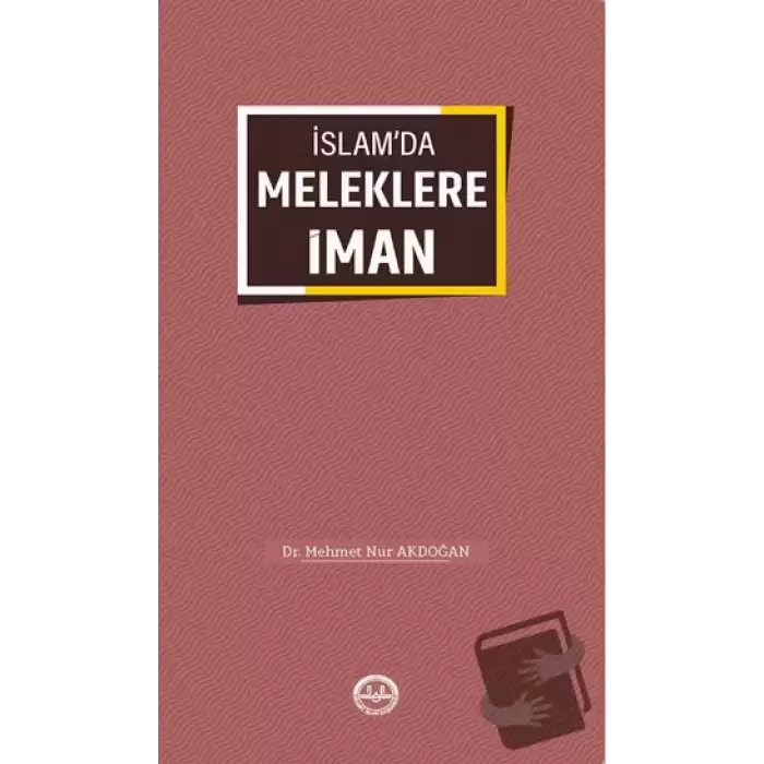 İslamda Meleklere İman