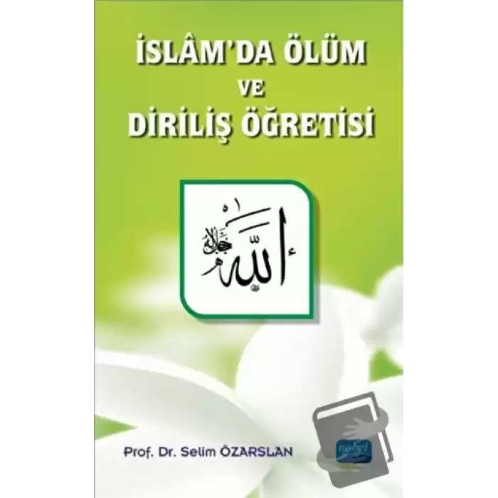 İslamda Ölüm ve Diriliş Öğretisi