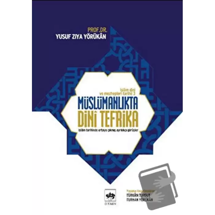 İslam Dini ve Mezhepleri Tarihi 3: Müslümanlıkta Dini Tefrika