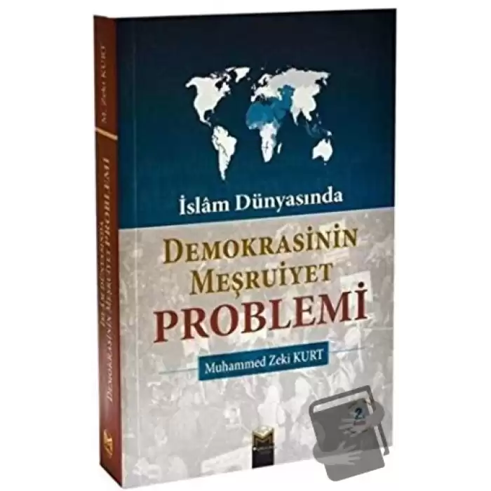 İslam Dünyasında Demokrasinin Meşruiyet Problemi