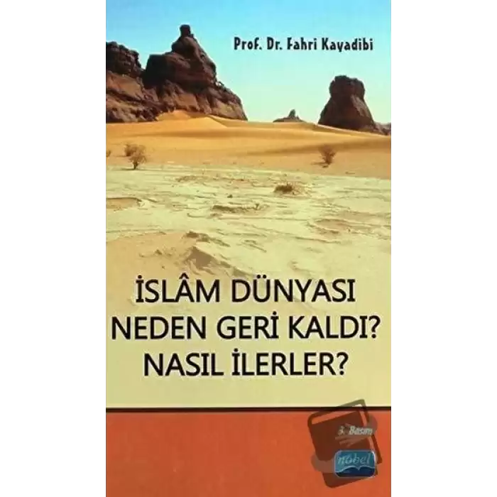 İslam Dünyası Neden Geri Kaldı? Nasıl İlerler?