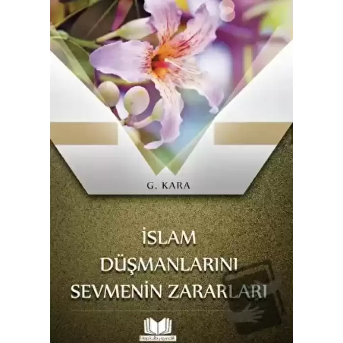 İslam Düşmanlarını Sevmenin Zararları