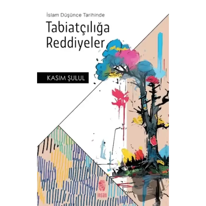 İslam Düşünce Tarihinde Tabiatçılığa Reddiyeler