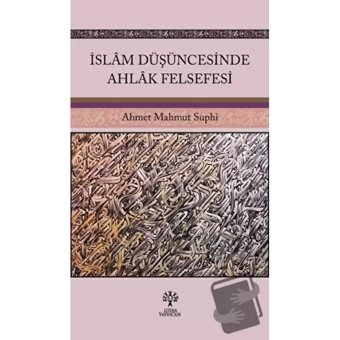 İslam Düşüncesinde Ahlak Felsefesi