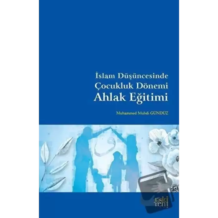 İslam Düşüncesinde Çocukluk Dönemi Ahlak Eğitimi