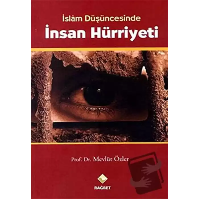 İslam Düşüncesinde İnsan Hürriyeti