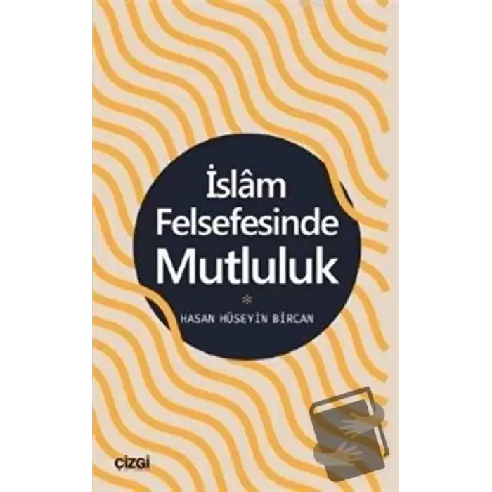 İslam Felsefesinde Mutluluk