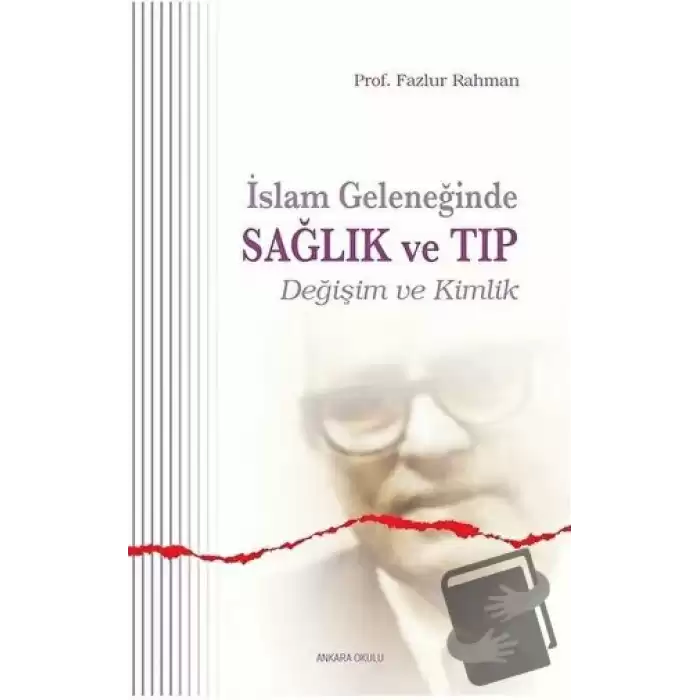 İslam Geleneğinde Sağlık ve Tıp