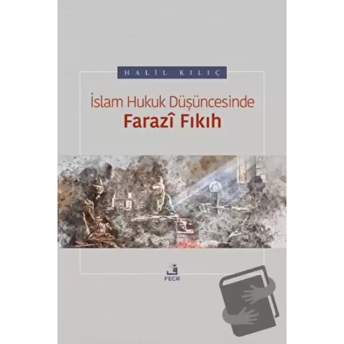 İslam Hukuk Düşüncesinde Farazi Fıkıh