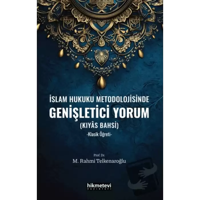 İslam Hukuku Metodolojisinde Genişletici Yorum