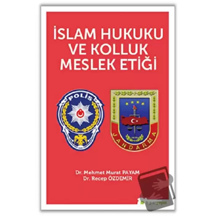 İslam Hukuku ve Kolluk Meslek Etiği