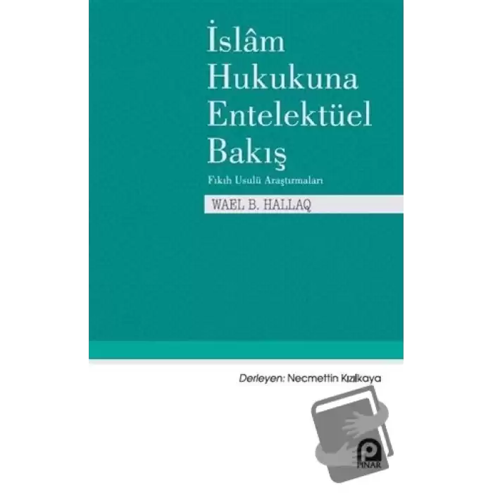 İslam Hukukuna Entelektüel Bakış