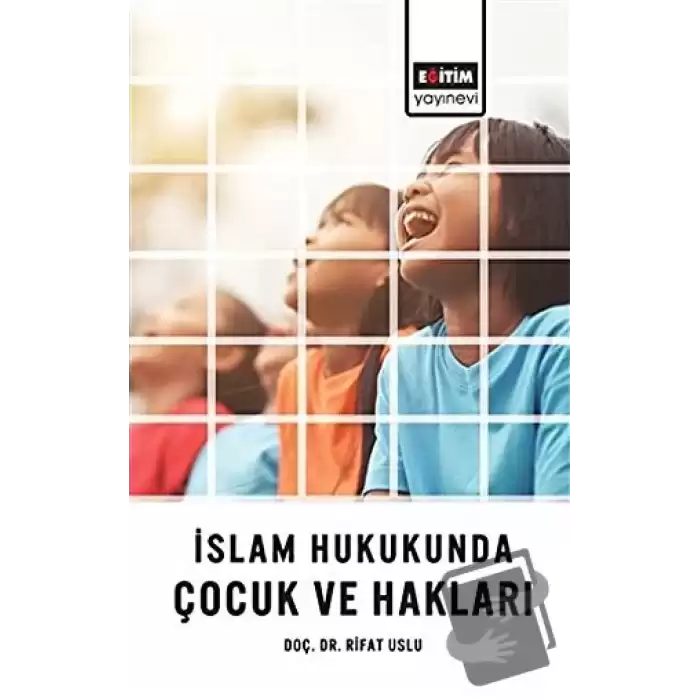 İslam Hukukunda Çocuk ve Hakları