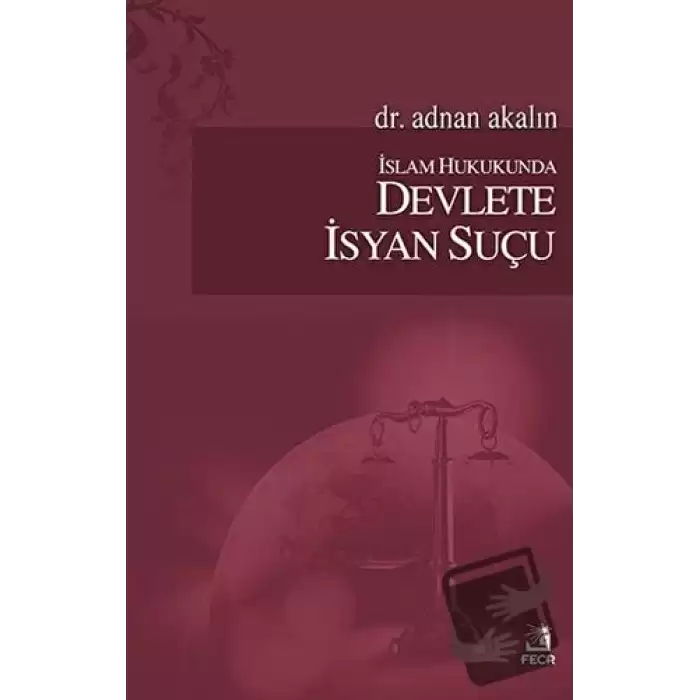 İslam Hukukunda Devlete İsyan Suçu