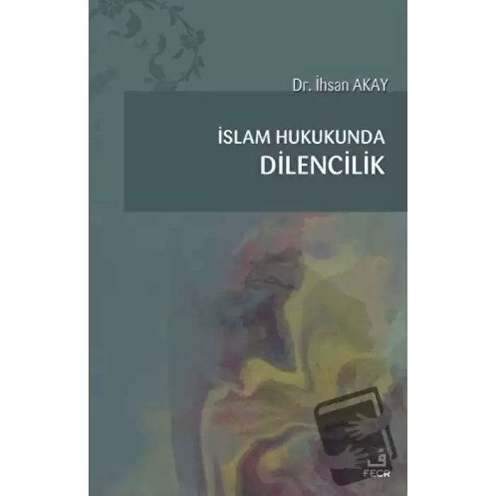 İslam Hukukunda Dilencilik