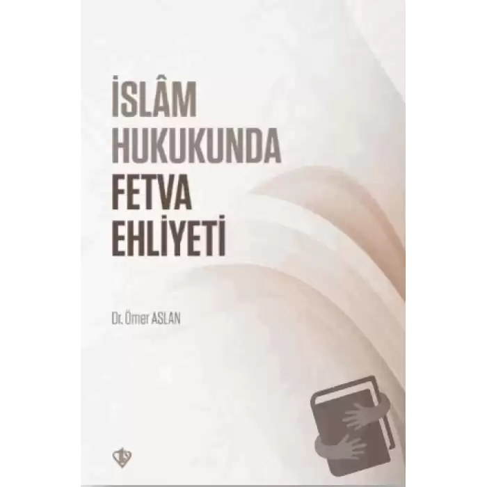 İslam Hukukunda Fetva Ehliyeti