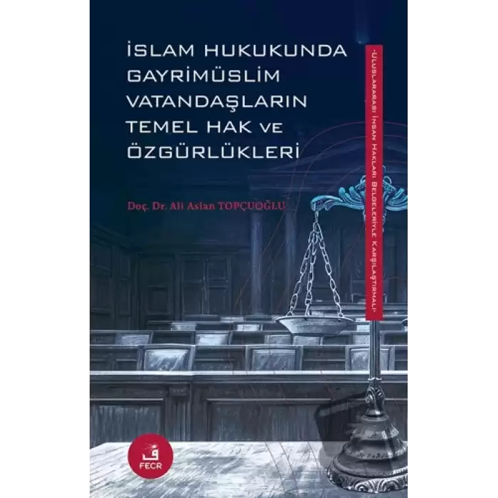 İslam Hukukunda Gayrimüslim Vatandaşların Temel Hak ve Özgürlükleri