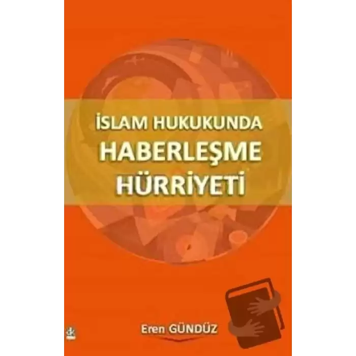 İslam Hukukunda Haberleşme Hürriyeti