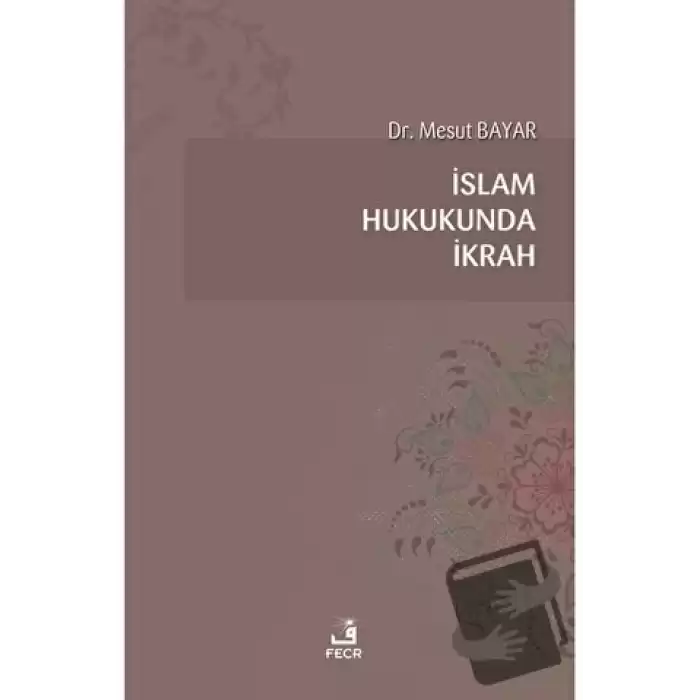 İslam Hukukunda İkrah