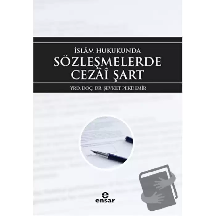 İslam Hukukunda Sözleşmelerde Cezai Şart