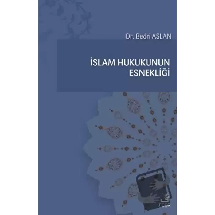 İslam Hukukunun Esnekliği