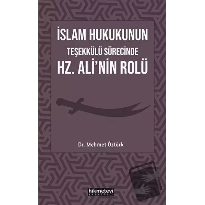 İslam Hukukunun Teşekkülü Sürecinde Hz. Alinin Rolü