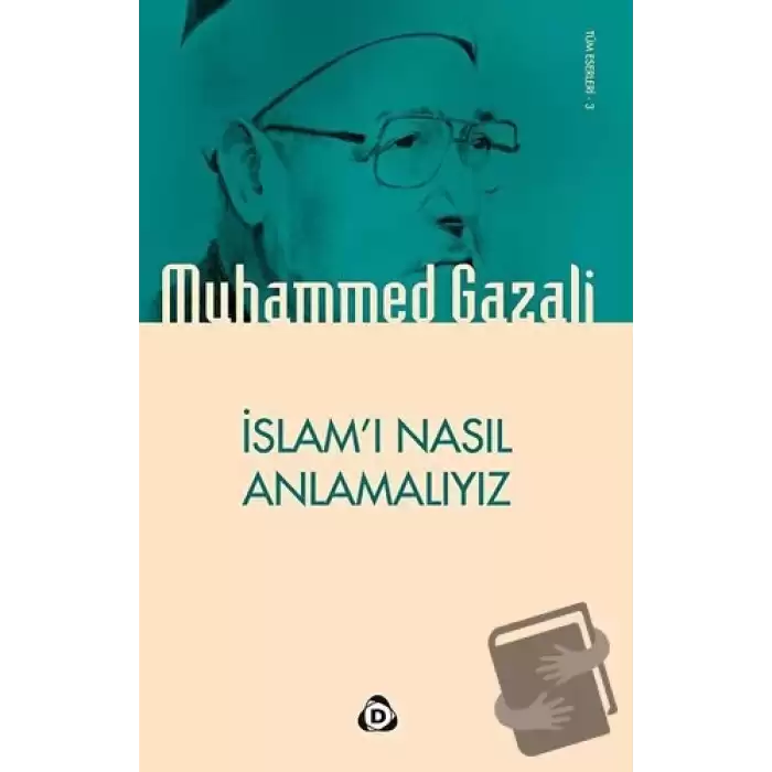 İslamı Nasıl Anlamalıyız