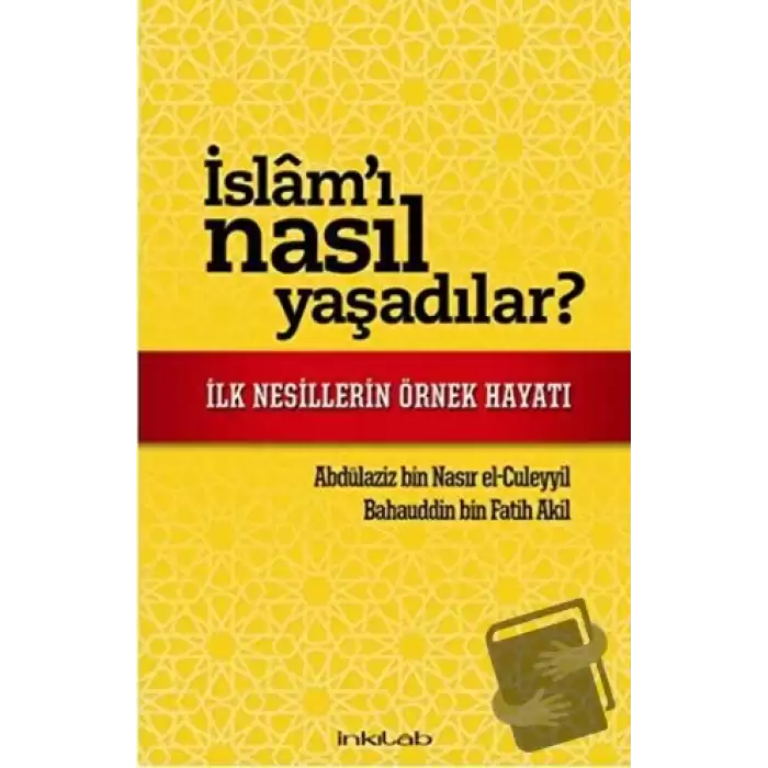 İslamı Nasıl Yaşadılar?