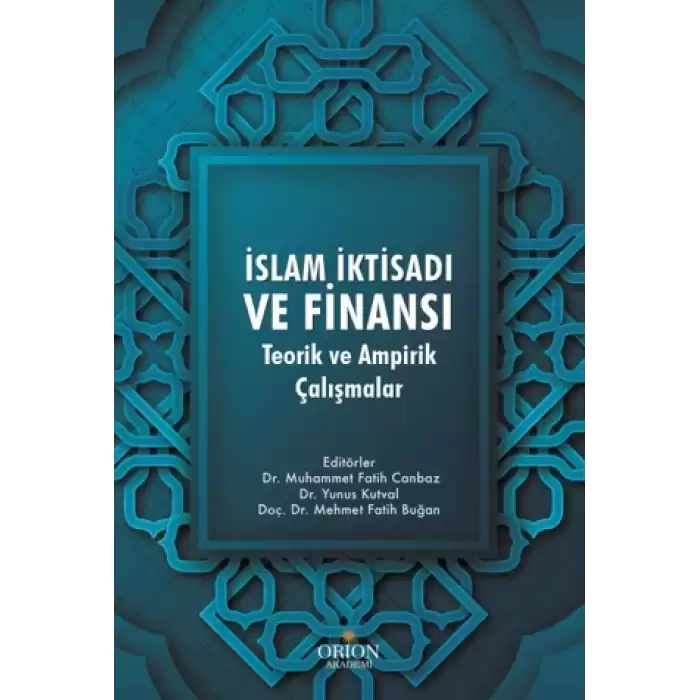 İslam İktisadı ve Finansı: Teorik ve Ampirik Çalışmalar