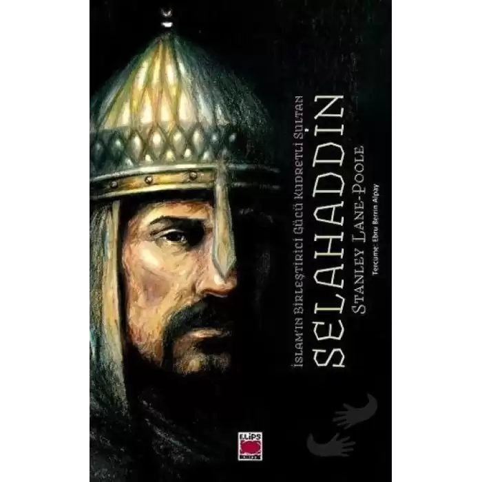 İslamın Birleştirici Gücü Kudretli Sultan Selahaddin