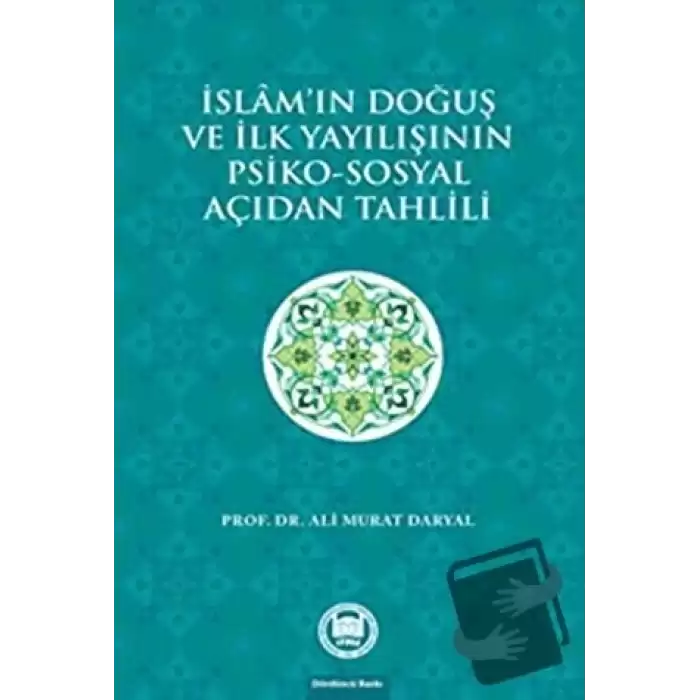 İslamın Doğuş ve İlk Yayılışının Psiko-Sosyal Açıdan Tahlili