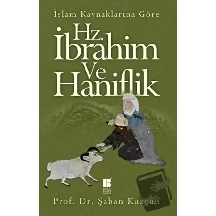 İslam Kaynaklarına Göre Hz. İbrahim ve Haniflik