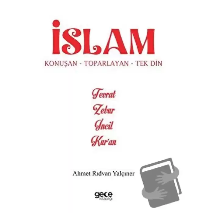 İslam Konuşan Toparlayan Tek Din