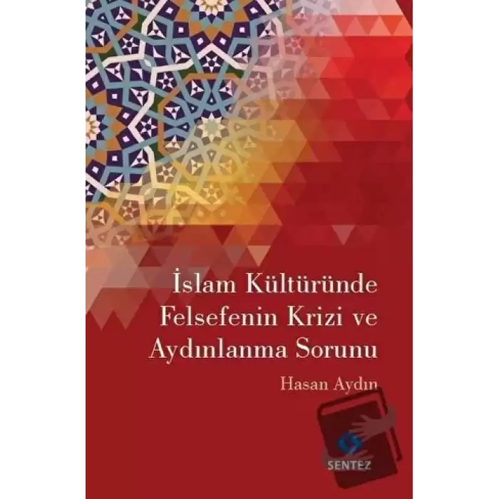 İslam Kültüründe Felsefenin Krizi ve Aydınlanma Sorunu